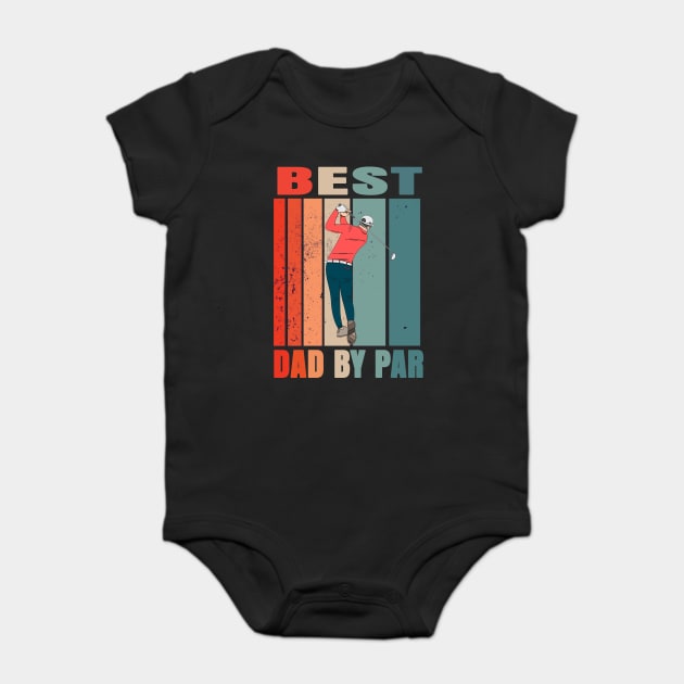 Best Dad By Par Baby Bodysuit by Pixel Threads 